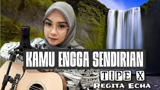 Download lagu REGITA ECHA COVER - KAMU ENGGA SENDIRIAN | LAGU VIRAL TIKTOK 2024