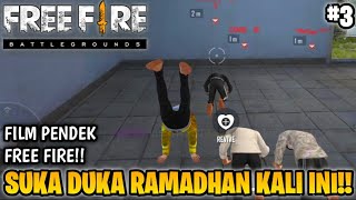 SEDIH! FILM PENDEK FREE FIRE!! SUKA DUKA RAMADHAN TAHUN INI!! FREE FIRE RAMADHAN 2!! PART 3!!