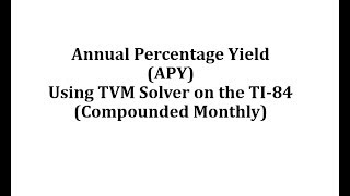 Annual Percentage Yield (APY) Using the TVM Solver on the TI-84 (Monthly)