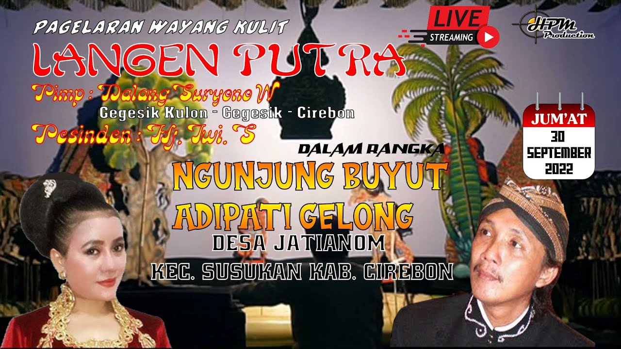 LIVE WAYANG KULIT LANGEN PUTRA DALANG. SURYONO. W  PESINDEN. Hj.IWI. S | JUM'AT, 30 SEPTEMBER 2022