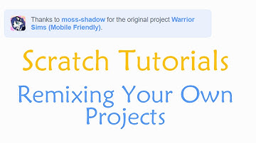 [Scratch Tips] Remixing Your Own Projects