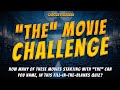The movie challenge name these 30 movies starting with the