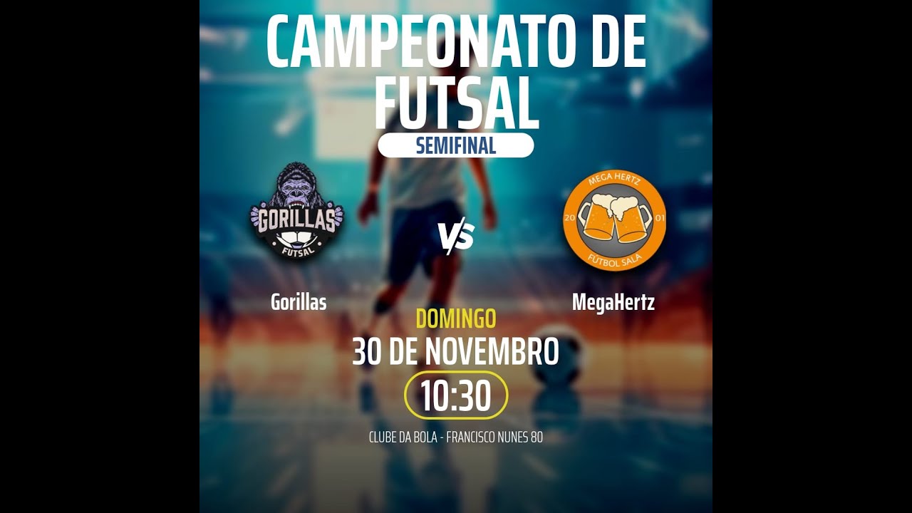 GORILLAS X MEGA HERTZ | SEMI-FINAL 2 | LIGA CLUBE DA BOLA | FUTSAL | CURITIBA