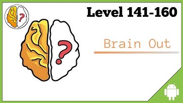 Brain Out Gameplay Walkthrough Android Level 141-160