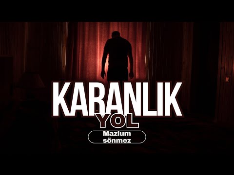 KARANLIK YOL