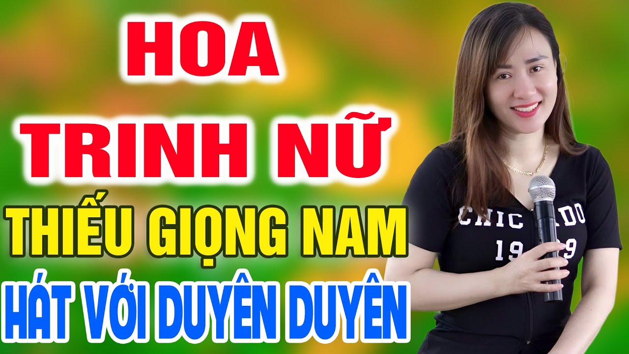 Karaoke Hoa Trinh Nữ ➤ Song Ca Cùng Duyên Duyên ➤ Karaoke Thiếu Giọng Nam