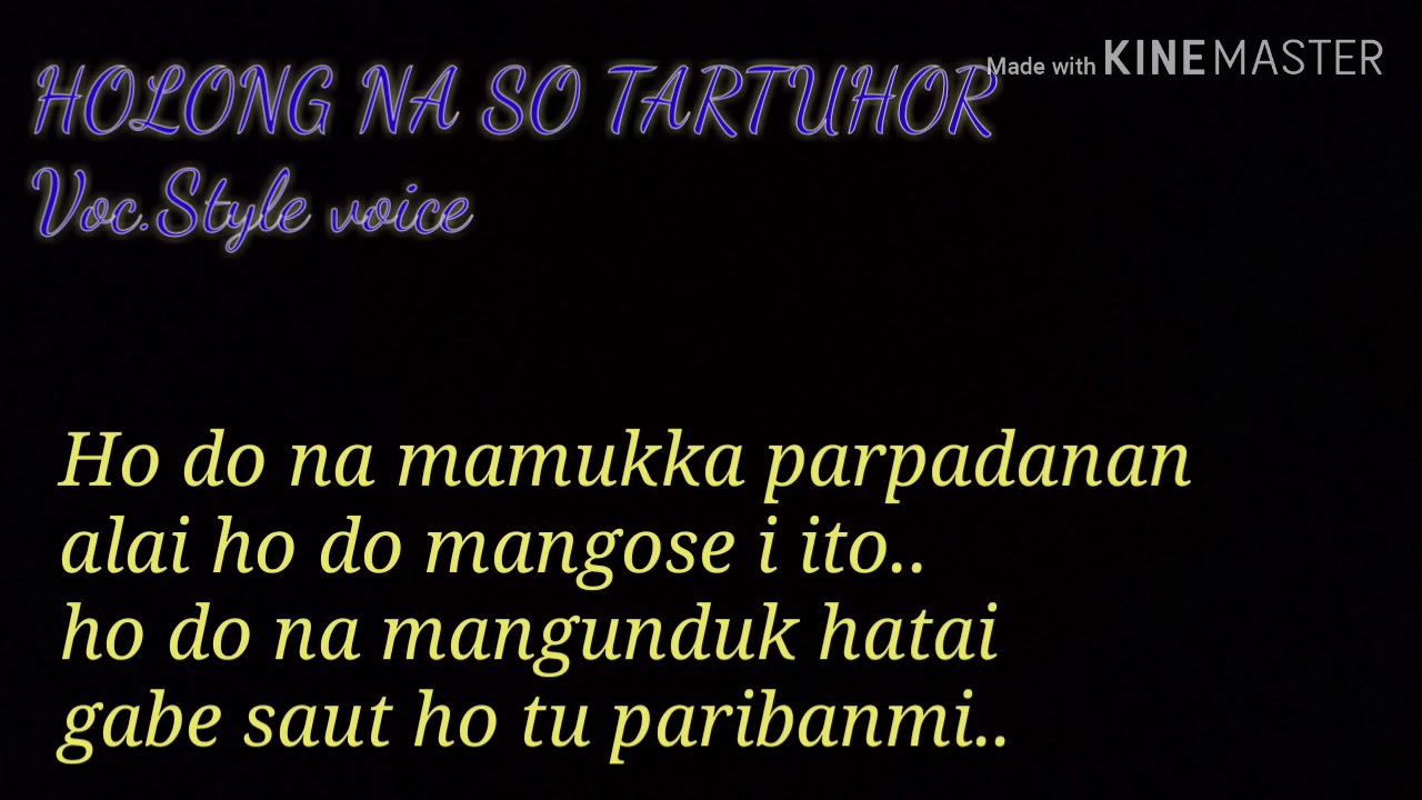 Lirik Lagu Holong Na So Tartuhor Voc Style Voice Youtube