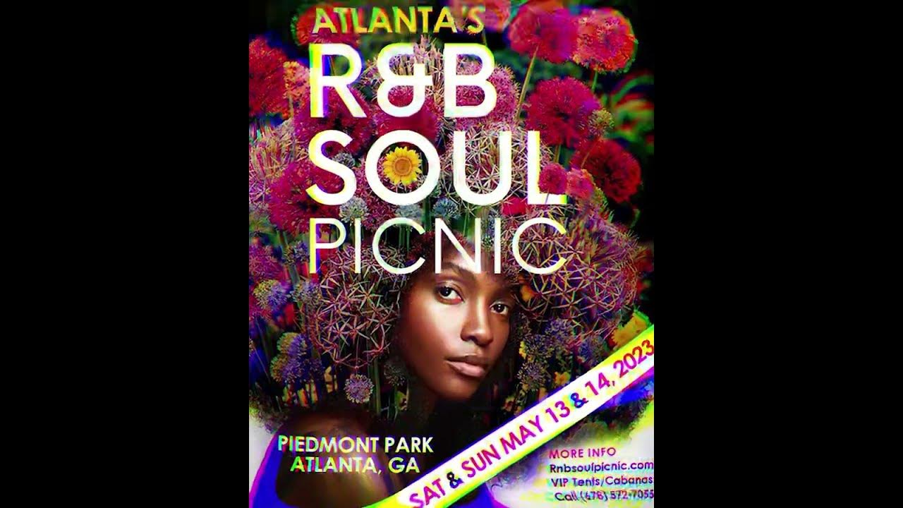 2nd Annual R&B Soul Picnic Atlanta, GA May 13 & 14 2023 Tickets at YouTube