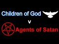 Children of God v Agents of Satan