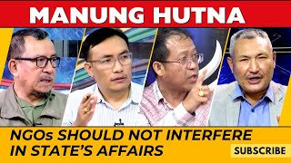 NGOs SHOULD NOT INTERFERE IN STATE’S AFFAIRS ON MANUNG HUTNA 13 MAY 2024