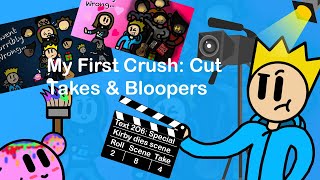 My First Crush Went Horribly Wrong (Bloopers/Cut Takes)