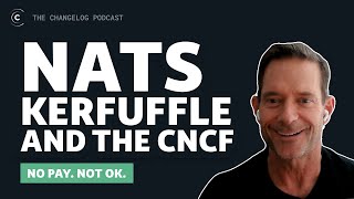 NATS and the CNCF kerfuffle | Derek Collison shares NATS/Synadia story screenshot 5