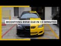 MODIFYING BMW E60 IN 13 MINUTES