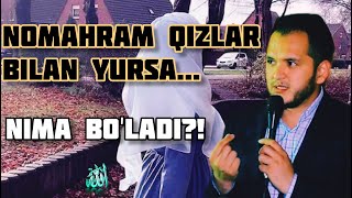 Nomahram qizlar bilan yursa nima bo'ladi? | Sardor domla.#islomuz #maruzalar #alloh #bismillah