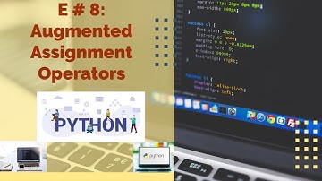 E# 8 | Augmented Assignment Operators in Python