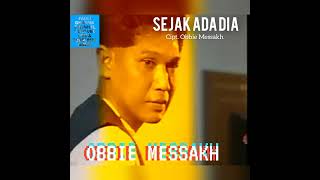 OBBIE MESSAKH  . SEJAK ADA DIA ||Obbie Messakh