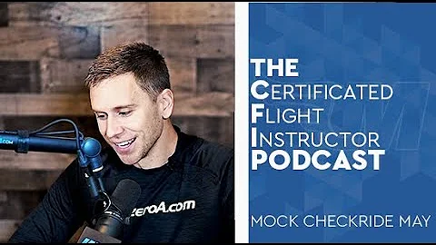 CFI Podcast - Mock Checkride May Series