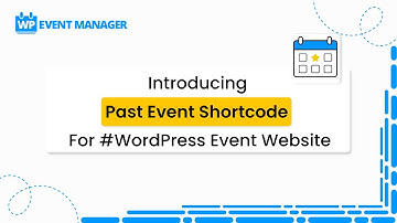 Introducing Past Event Shortcode For #WordPress Event Website