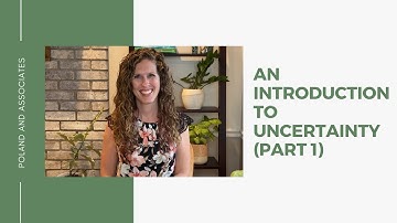 An Introduction to Uncertainty (Part 1)