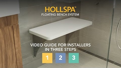 HOLLSPA Floating Shower Bench: Video Guide for Installers in Three Steps