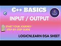C++ Basics for DSA | Day 1: Input/Output | LogicNLearn DSA Sheet