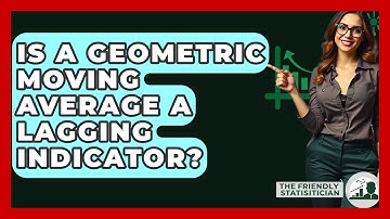Is A Geometric Moving Average A Lagging Indicator? - The Friendly Statistician