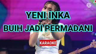 KARAOKE ID // YENI INKA - BUIH JADI PERMADANI . KARAOKE Tanpa Vokal