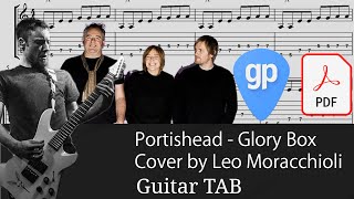 Portishead - Glory Box (Cover By Leo Moracchioli) Guitar Tabs [TABS]