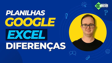 Qual a diferença entre o Excel e o Planilhas Google