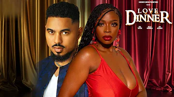 Love Dinner - Ben Touitou, Bolaji Ogunmola, Ayo Adesanya | New Nollywood Movie