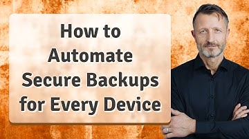 How to Automate Secure Backups for Every Device