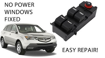 2007-2013 Acura MDX No Power Windows, No Sunroof, No Back Door Fix.