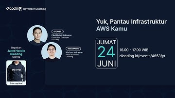 Dicoding Developer Coaching #54: Back-End | Yuk, Pantau Infrastruktur AWS Kamu