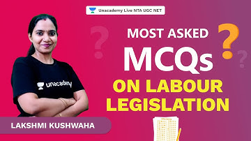 Most asked MCQs on Labour Legislation | Lakshmi Kushwaha | NTA UGC NET | Unacademy Live