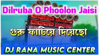 Dilruba O Phoolon Jaisi Power competition Bass Mix Dj Rana Music center