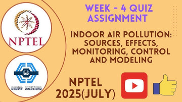 Indoor Air Pollution: Week 4 Quiz Assignment | NPTEL 2025 (July) | SWAYAM 2025 |