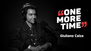 Giuliano Calza, credere nelle proprie visioni - One More Time