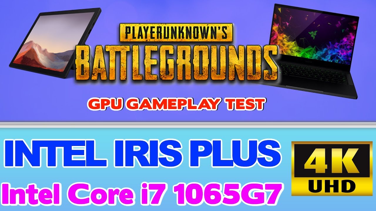 PUBG Intel Iris Plus test Surface Pro 7 Dell XPS 13 Razer Blade