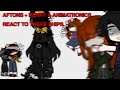 AFTONS + HENRY+ SOME ANIMATRONICS REACT TO THERE SHIPS. // FnaF // FLOR.