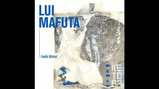 Lui Mafuta - Feeble Minded Resimi