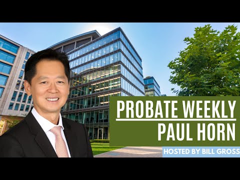 Probate Weekly episode thumbnail: Making Sense Of Estate Planning, Trust, & Probate Law | Attorney Paul Horn