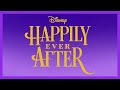 Happily ever after soundtrack  magic kingdom