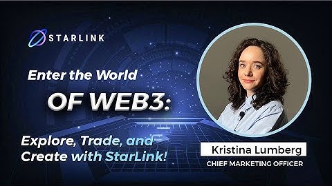 Enter the World of #Web3: Explore, Trade and Create with @StarLink
