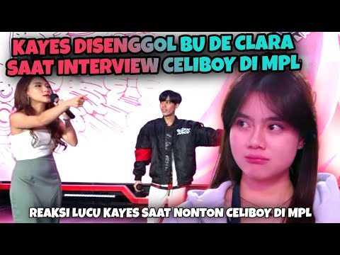 Reaksi Lucu Kayes Ketika Disenggol Bude Clara Saat Interview Celiboy Di MPL