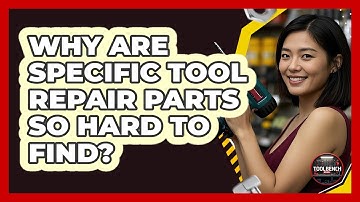 Why Are Specific Tool Repair Parts So Hard To Find? - ToolBench Pros