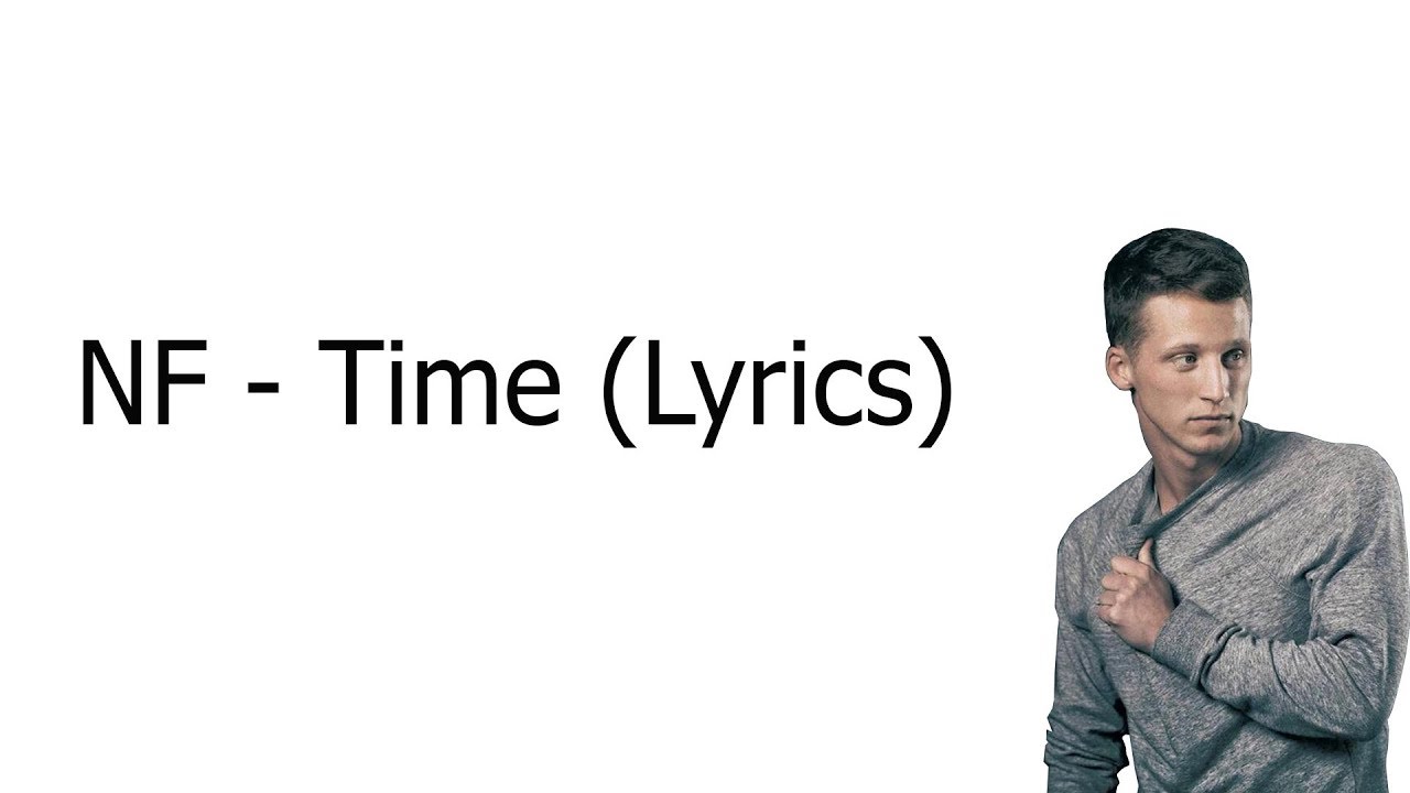 NF - Time (Lyrics) ðµ - YouTube