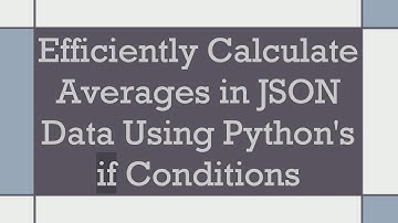 Efficiently Calculate Averages in JSON Data Using Python