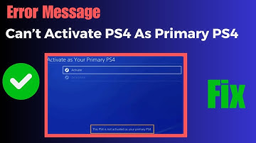 How To Fix Can’t Activate PS4 As Primary PS4 (NEW)