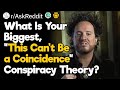 "This Can't Be a Coincidence" Conspiracy Theories