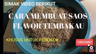 CARA MEMBUAT SAOS TEMBAKAU / FLAVOR TEMBAKAU SENDIRI DI RUMAH BESERTA CARA SEDERHANA PART 1